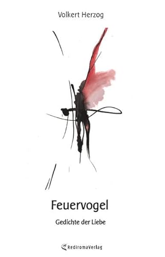 Feuervogel: Gedichte der Liebe von Rediroma-Verlag