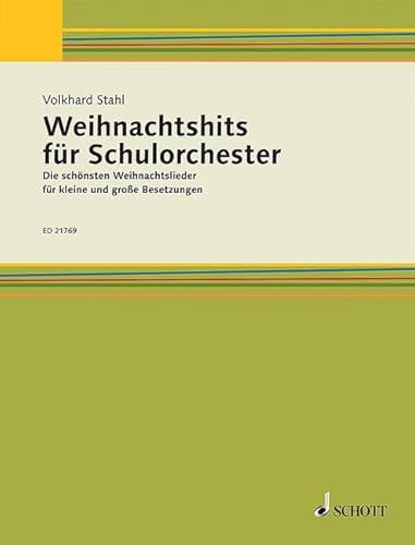 Weihnachtshits für Schulorchester: Die schönsten Weihnachtslieder für kleine und große Besetzungen. gemischtes Instrumental-Ensemble. Lehrerband.