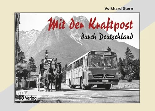 Mit der Kraftpost durch Deutschland von Ek-Verlag GmbH