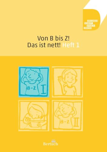 Von B bis Z! Das ist nett!: Heft 1 (Dresdner Schrift-Sprach-Erwerb)