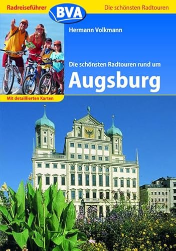 Radreiseführer BVA Die schönsten Radtouren rund um Augsburg mit detaillierten Karten
