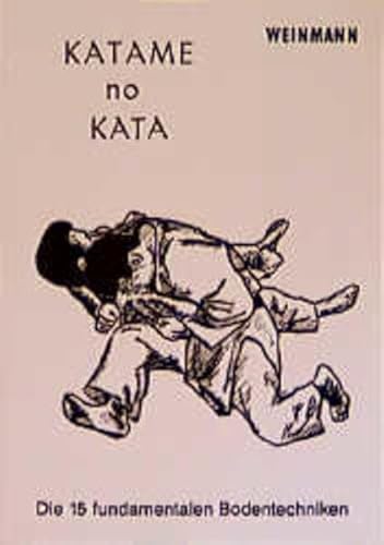 Katame-no-Kata: Die 15 fundamentalen Bodentechniken (Fachbücher für Judo)