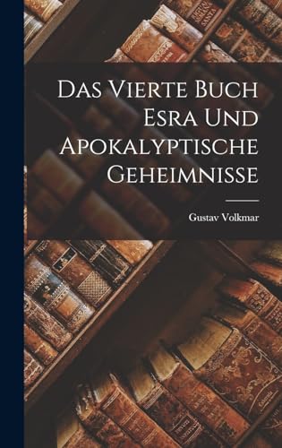 Das vierte Buch Esra und apokalyptische Geheimnisse