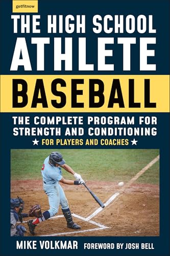 The High School Athlete: Baseball: The Complete Fitness Program for Development and Conditioning von Hatherleigh Press
