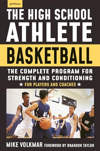 The High School Athlete: Basketball: The Complete Fitness Program for Development and Conditioning von Hatherleigh Press