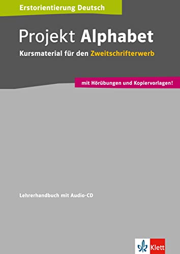 Projekt Alphabet: Kursmaterial für den Zweitschrifterwerb. Lehrerhandbuch mit Audio-CD