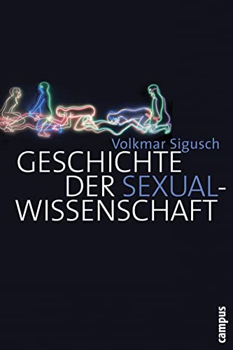 Geschichte der Sexualwissenschaft von Campus Verlag GmbH