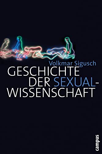 Geschichte der Sexualwissenschaft von Campus Verlag