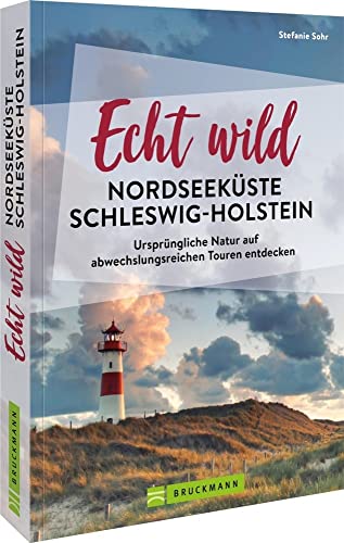 Reiseführer/Ausflugsziele Deutschland – Echt wild – Nordseeküste Schleswig-Holstein: Ursprüngliche Natur erleben. Wandern, Radfahren, Aktivitäten am Wasser in Norddeutschland. Inkl. GPS Tracks. Reiseführer/Ausflugsziele Deutschland – Echt wild – Nordseeküste Schleswig-Holstein: Ursprüngliche Natur erleben. Wandern, Radfahren, Aktivitäten am Wasser in Norddeutschland. Inkl. GPS Tracks.