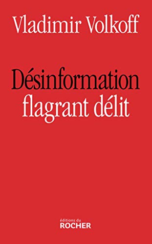 Desinformation : flagrant delit von Editions du Rocher