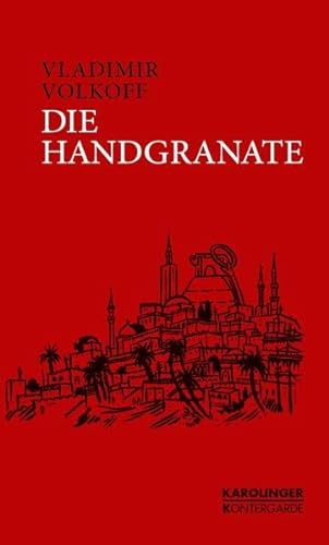 Die Handgranate: Eine Erzählung (Karolinger Kontergarde)