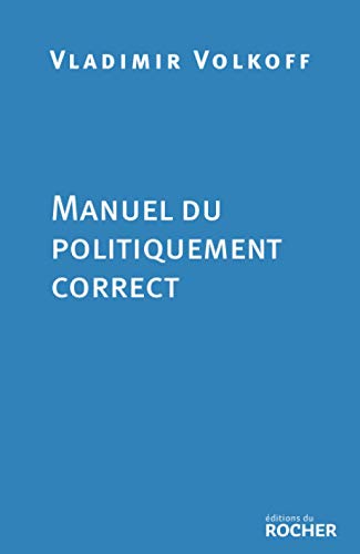 Manuel du politiquement correct von Editions du Rocher