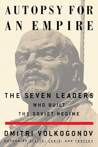 Autopsy For An Empire: The Seven Leaders Who Built the Soviet Regime von Touchstone