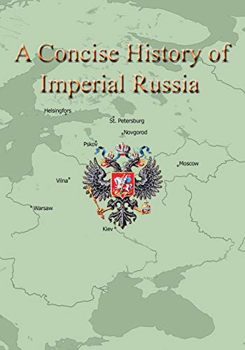 A Concise History of Imperial Russia von CREATESPACE