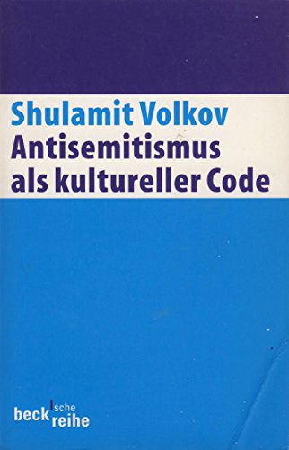 Antisemitismus als kultureller Code: Zehn Essays (Beck'sche Reihe) von C.H.Beck