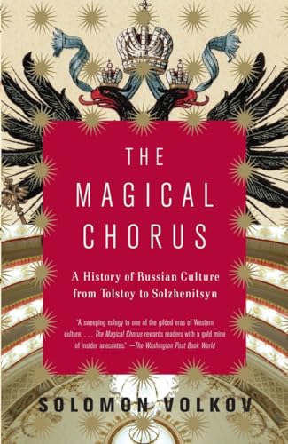 The Magical Chorus: A History of Russian Culture from Tolstoy to Solzhenitsyn (Vintage) von Vintage