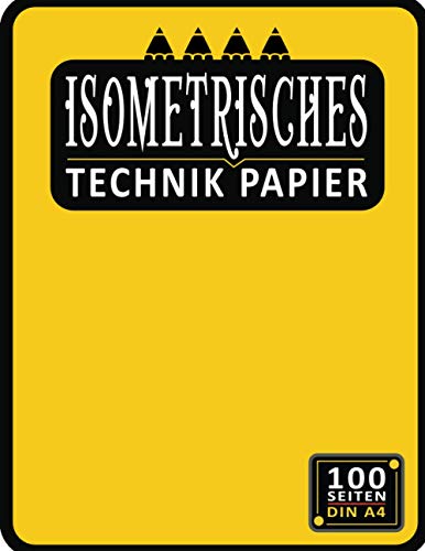 Isometrisches Zeichnen Din A4 100 Sleiten | Dreiecknetzpapier | Isometriepapier | Isometrie 3D-Zeichenblock | Isometrieblock: Architektenpapier ... Studierende (Architektur Buch Zeichnen 3) von Independently published