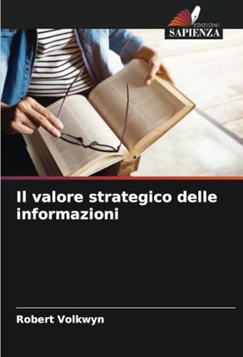 Il valore strategico delle informazioni von Edizioni Sapienza