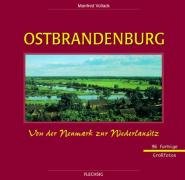 Ostbrandenburg: Von der Neumark zur Niederlausitz von Flechsig