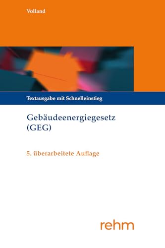 Gebäudeenergiegesetz (GEG): Textausgabe mit Schnelleinstieg von rehm