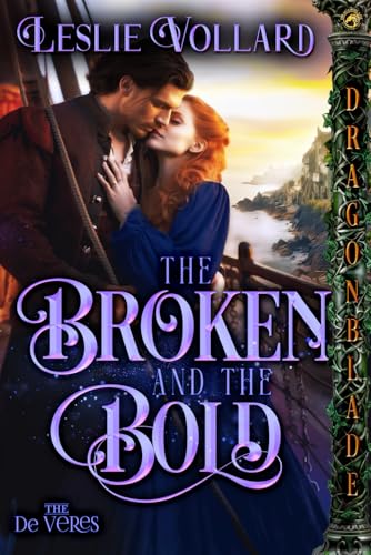 The Broken and the Bold: A Medieval Historical Romance (The De Veres, Band 3)