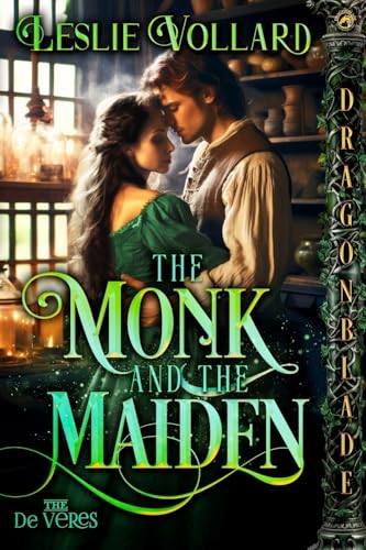The Monk and the Maiden (The de Veres, Band 4) von Dragonblade Publishing, Inc.