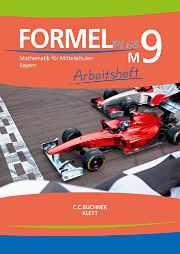 Formel PLUS – Bayern / Formel PLUS Bayern AH M9: Mathematik für Mittelschulen zum LehrplanPLUS (Formel PLUS – Bayern: Mathematik für Mittelschulen zum LehrplanPLUS) von Buchner, C.C. Verlag