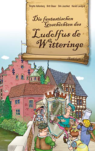 Die fantastischen Geschichten des Ludolfus de Witteringe von Books on Demand