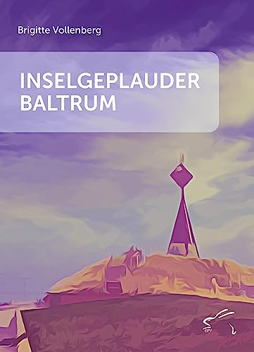 Inselgeplauder Baltrum von Edition Paashaas Verlag EPV