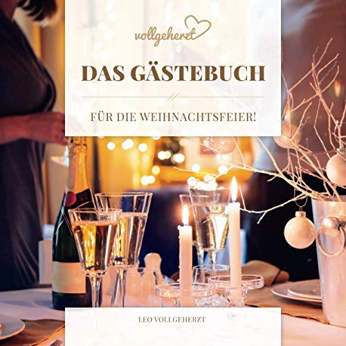 vollgeherzt: Das Gästebuch für die Weihnachtsfeier! von Independently published