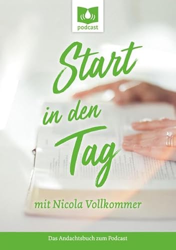 Start in den Tag mit Nicola Vollkommer: Das Andachtsbuch zum Podcast