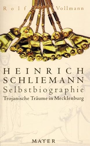 Trojanische Träume in Mecklenburg. Selbstbiographie