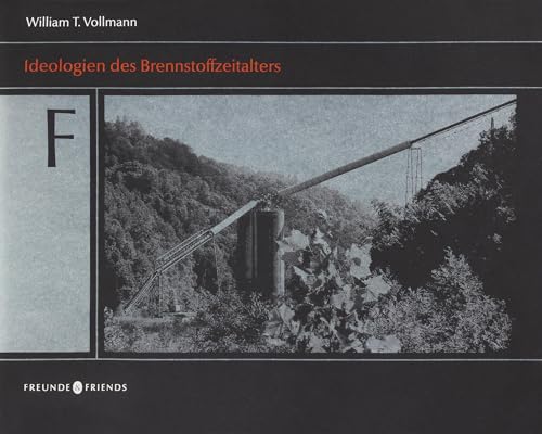 Ideologien des Brennstoffzeitalters: Die Fotos von Freunde & Friends GmbH