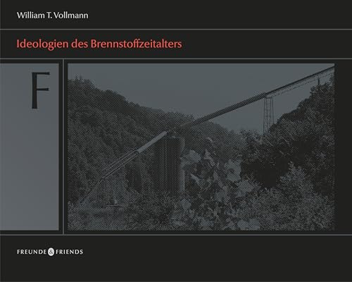 Ideologien des Brennstoffzeitalters: Die Fotos