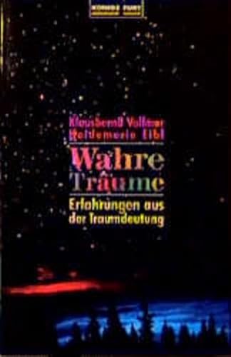 Wahre Träume: Erfahrungen aus der Traumdeutung