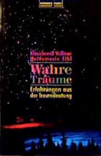 Wahre Träume: Erfahrungen aus der Traumdeutung