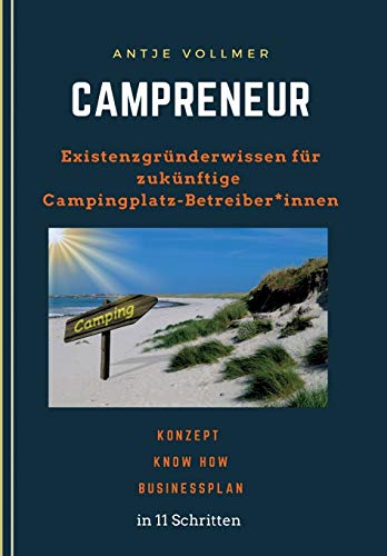 Campreneur: Existenzgründerwissen für zukünftige Campingplatz-Betreiber*innen von tredition