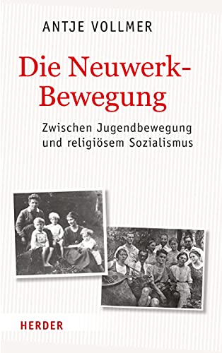 Die Neuwerkbewegung: Zwischen Jugendbewegung und religiösem Sozialismus
