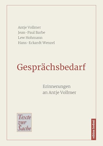 Gesprächsbedarf: Erinnerungen an Antje Vollmer (Texte zur Sache)