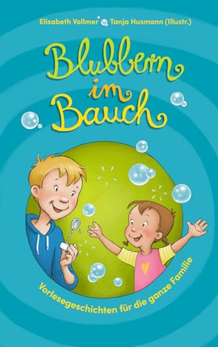 Blubbern im Bauch: Vorlesegeschichten für die ganze Familie