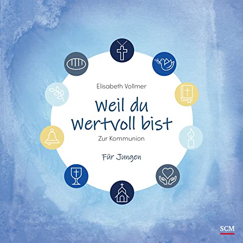 SCM Brockhaus, R. Weil du wertvoll bist - Für Jungen: Zur Kommunion (Feste des Lebens) von SCM COLLECTION