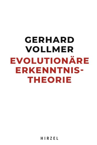 Evolutionäre Erkenntnistheorie (Hirzel Klassiker (weiße Reihe))