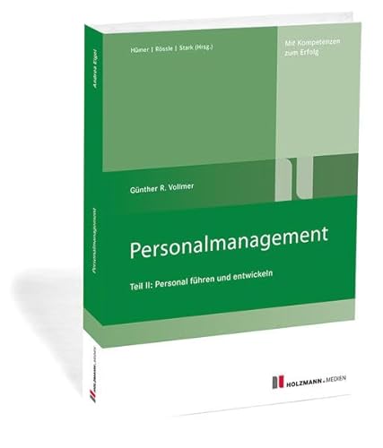 Personalmanagement: Teil II: Personal führen und entwickeln von Holzmann Medien, Bad Wörishofen