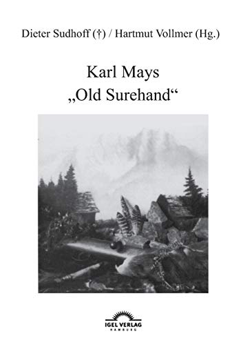 Karl Mays "Old Surehand" (Karl-May-Studien)