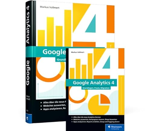 Google Analytics 4: Grundlagen, Praxis, Migration von Rheinwerk