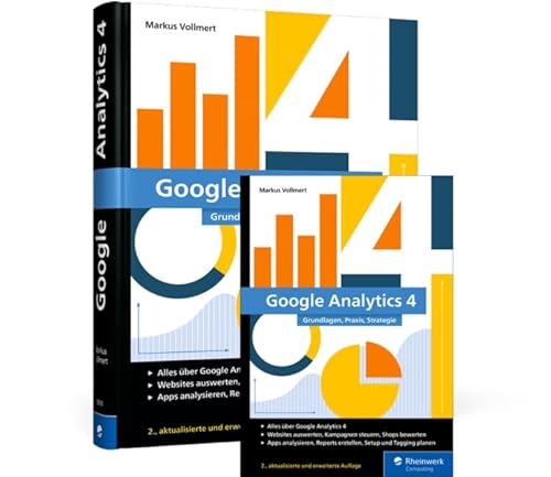 Google Analytics 4: Grundlagen, Praxis, Strategie von Rheinwerk