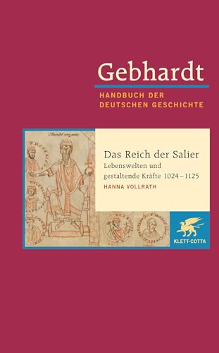 Gebhardt Handbuch der deutschen Geschichte, Bd.4: Die Zeit der Salier (1024-1125) von Klett-Cotta Verlag