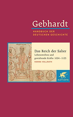 Gebhardt Handbuch der deutschen Geschichte, Bd.4: Die Zeit der Salier (1024-1125)