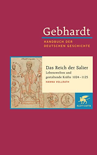 Gebhardt Handbuch der deutschen Geschichte, Bd.4: Die Zeit der Salier (1024-1125) von Klett-Cotta Verlag