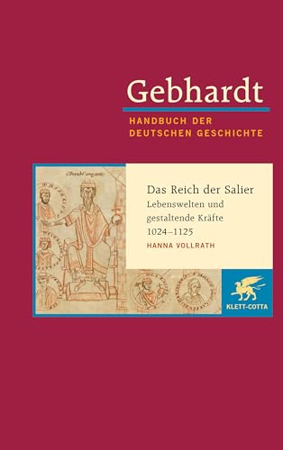 Gebhardt Handbuch der deutschen Geschichte, Bd.4: Die Zeit der Salier (1024-1125)